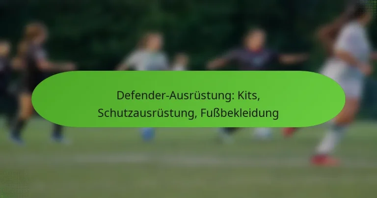featured-image-defender-ausrustung-kits-schutzausrustung-fussbekleidung