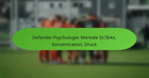 featured-image-defender-psychologie-mentale-stssrke-konzentration-druck