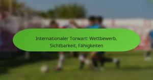 featured-image-internationaler-torwart-wettbewerb-sichtbarkeit-fahigkeiten